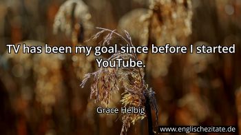 Englisches Zitat von Grace Helbig als Bild