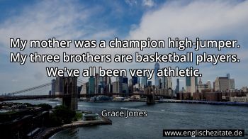 Englisches Zitat von Grace Jones als Bild