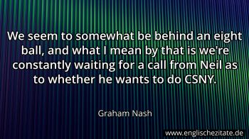 Englisches Zitat von Graham Nash als Bild