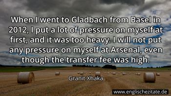 Englisches Zitat von Granit Xhaka als Bild