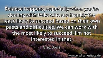 Englisches Zitat von Greg Boyle als Bild