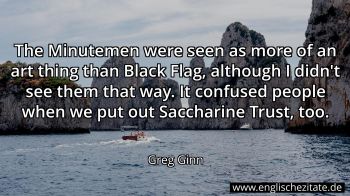 Englisches Zitat von Greg Ginn als Bild