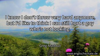 Englisches Zitat von Greg Maddux als Bild