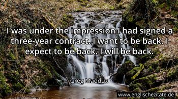 Englisches Zitat von Greg Maddux als Bild