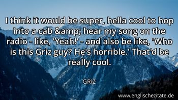 Englisches Zitat von GRiZ als Bild