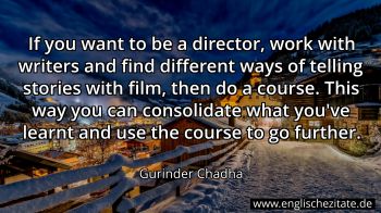 Englisches Zitat von Gurinder Chadha als Bild