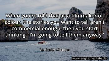 Englisches Zitat von Gurinder Chadha als Bild