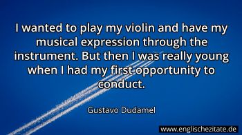 Englisches Zitat von Gustavo Dudamel als Bild
