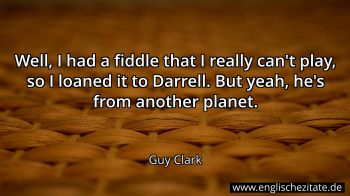 Englisches Zitat von Guy Clark als Bild