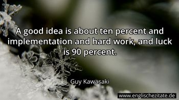 Englisches Zitat von Guy Kawasaki als Bild