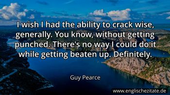 Englisches Zitat von Guy Pearce als Bild