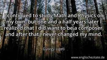 Englisches Zitat von Gyorgy Ligeti als Bild