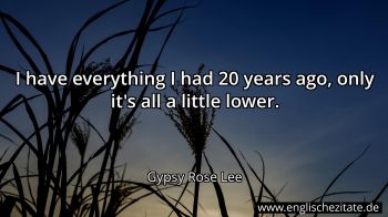 Englisches Zitat von Gypsy Rose Lee als Bild