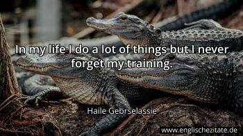 Englisches Zitat von Haile Gebrselassie als Bild