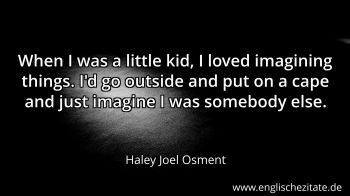 Englisches Zitat von Haley Joel Osment als Bild