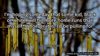 Englisches Zitat von Hank Aaron als Bild