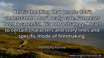 Englisches Zitat von Harmony Korine als Bild