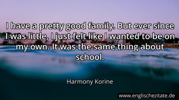 Englisches Zitat von Harmony Korine als Bild