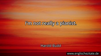 Englisches Zitat von Harold Budd als Bild