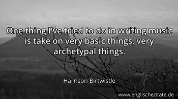 Englisches Zitat von Harrison Birtwistle als Bild