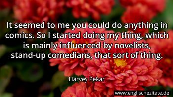 Englisches Zitat von Harvey Pekar als Bild