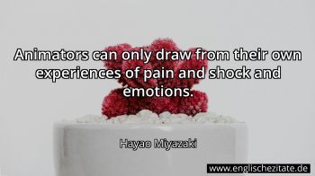 Englisches Zitat von Hayao Miyazaki als Bild