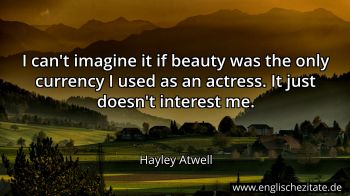 Englisches Zitat von Hayley Atwell als Bild