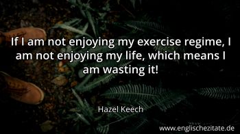 Englisches Zitat von Hazel Keech als Bild