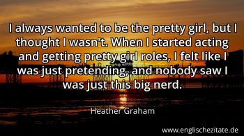 Englisches Zitat von Heather Graham als Bild