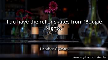Englisches Zitat von Heather Graham als Bild