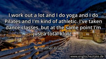 Englisches Zitat von Heather Graham als Bild