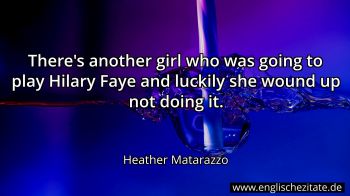 Englisches Zitat von Heather Matarazzo als Bild