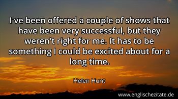 Englisches Zitat von Helen Hunt als Bild