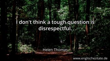 Englisches Zitat von Helen Thomas als Bild