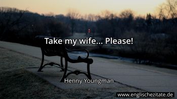 Englisches Zitat von Henny Youngman als Bild