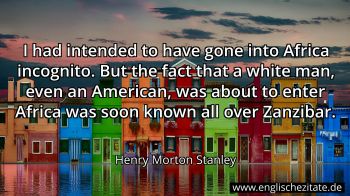 Englisches Zitat von Henry Morton Stanley als Bild
