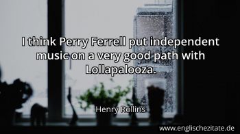 Englisches Zitat von Henry Rollins als Bild
