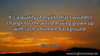 Englisches Zitat von Hilary Swank als Bild