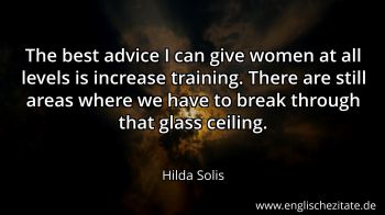 Englisches Zitat von Hilda Solis als Bild