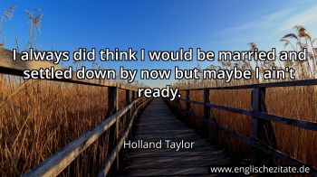 Englisches Zitat von Holland Taylor als Bild