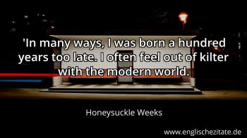 Englisches Zitat von Honeysuckle Weeks als Bild