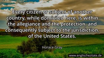 Englisches Zitat von Horace Gray als Bild