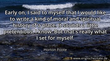 Englisches Zitat von Horton Foote als Bild