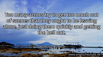 Englisches Zitat von Howard Hawks als Bild