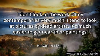 Englisches Zitat von Howard Hodgkin als Bild