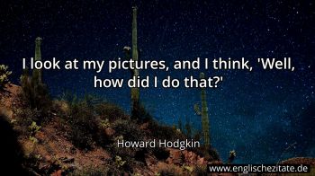 Englisches Zitat von Howard Hodgkin als Bild