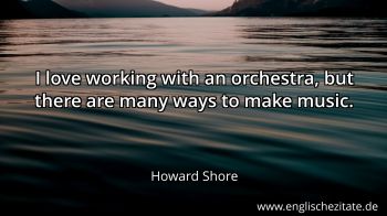 Englisches Zitat von Howard Shore als Bild