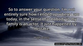 Englisches Zitat von Hugh Dancy als Bild
