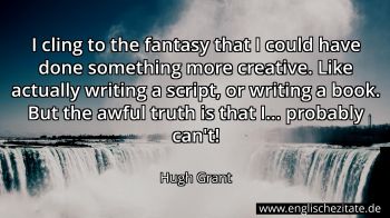 Englisches Zitat von Hugh Grant als Bild