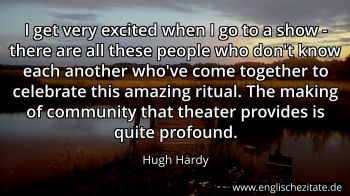 Englisches Zitat von Hugh Hardy als Bild